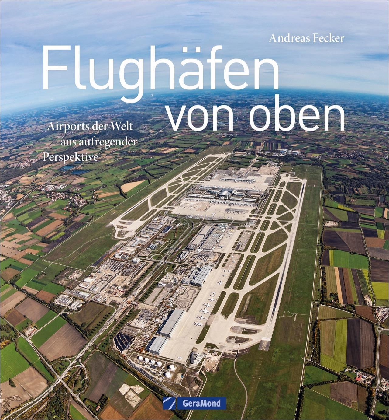 Cover: 9783964530899 | Flughäfen von oben | Airports der Welt aus aufregender Perspektive