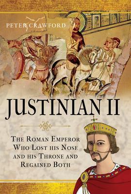Cover: 9781526755308 | Justinian II | Peter Crawford | Buch | Gebunden | Englisch | 2021