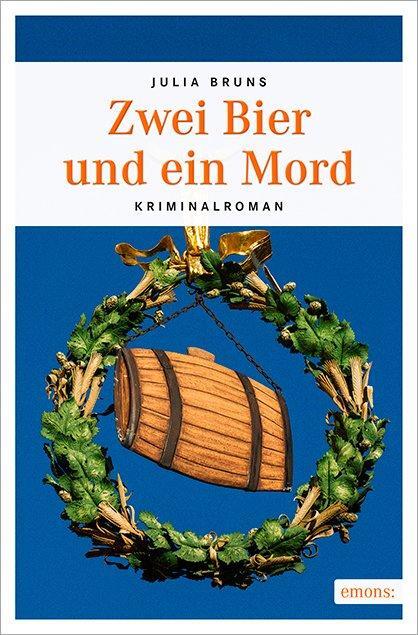 Cover: 9783954515004 | Zwei Bier und ein Mord | Julia Bruns | Taschenbuch | Deutsch | 2015
