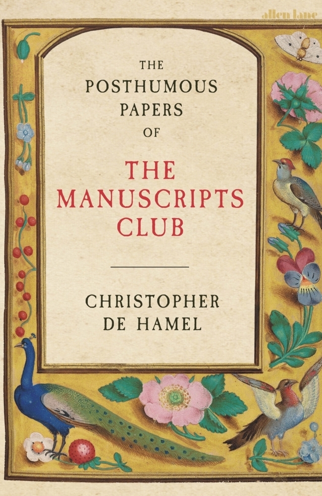 Cover: 9780241304372 | The Posthumous Papers of the Manuscripts Club | Christopher de Hamel