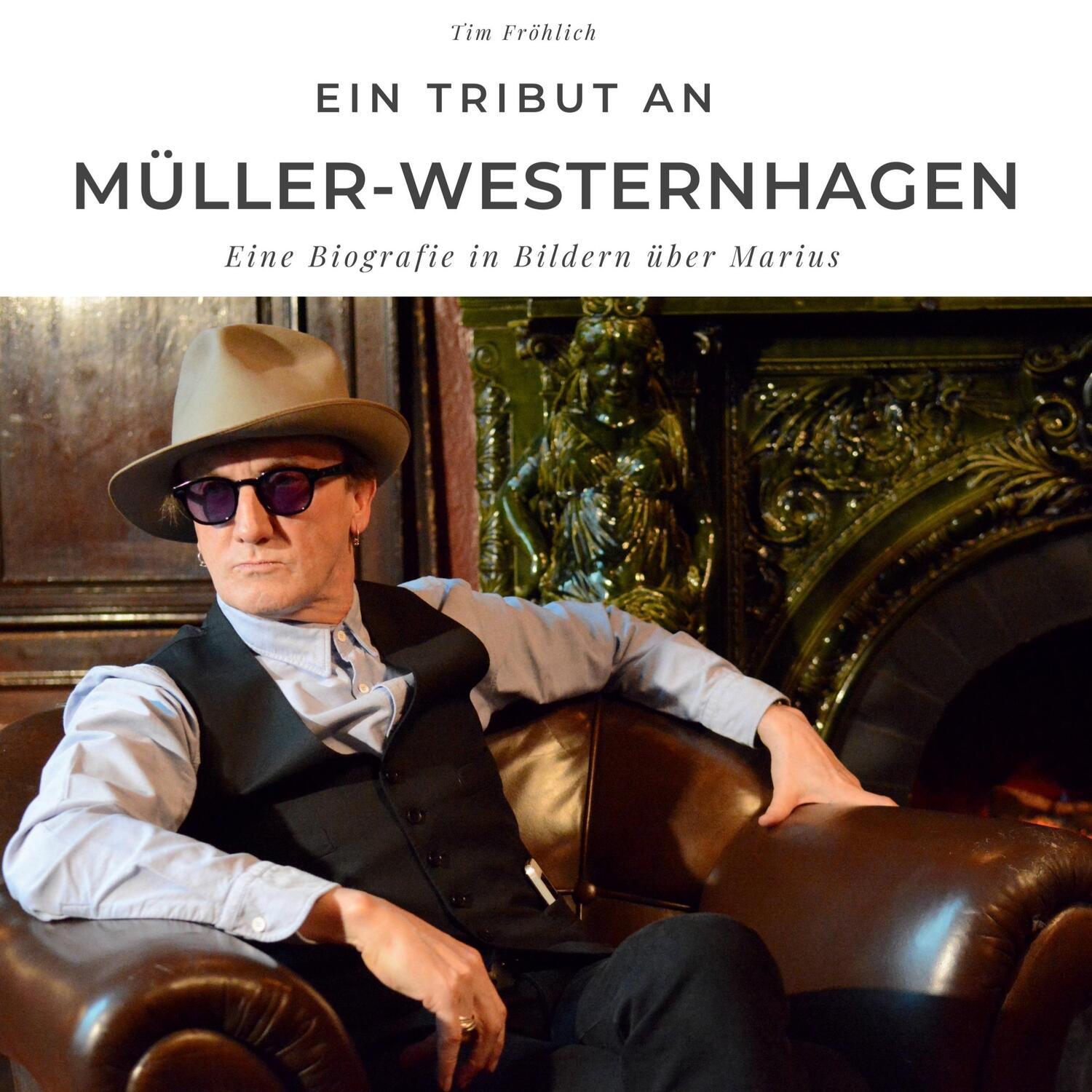 Cover: 9783750526884 | Ein Tribut an Müller-Westernhagen | Tim Fröhlich | Buch | 80 S. | 2022
