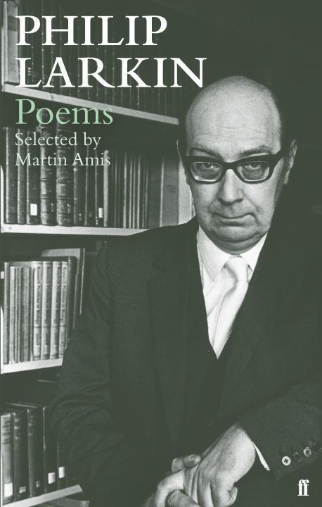 Cover: 9780571258116 | Philip Larkin Poems | Selected by Martin Amis | Philip Larkin | Buch