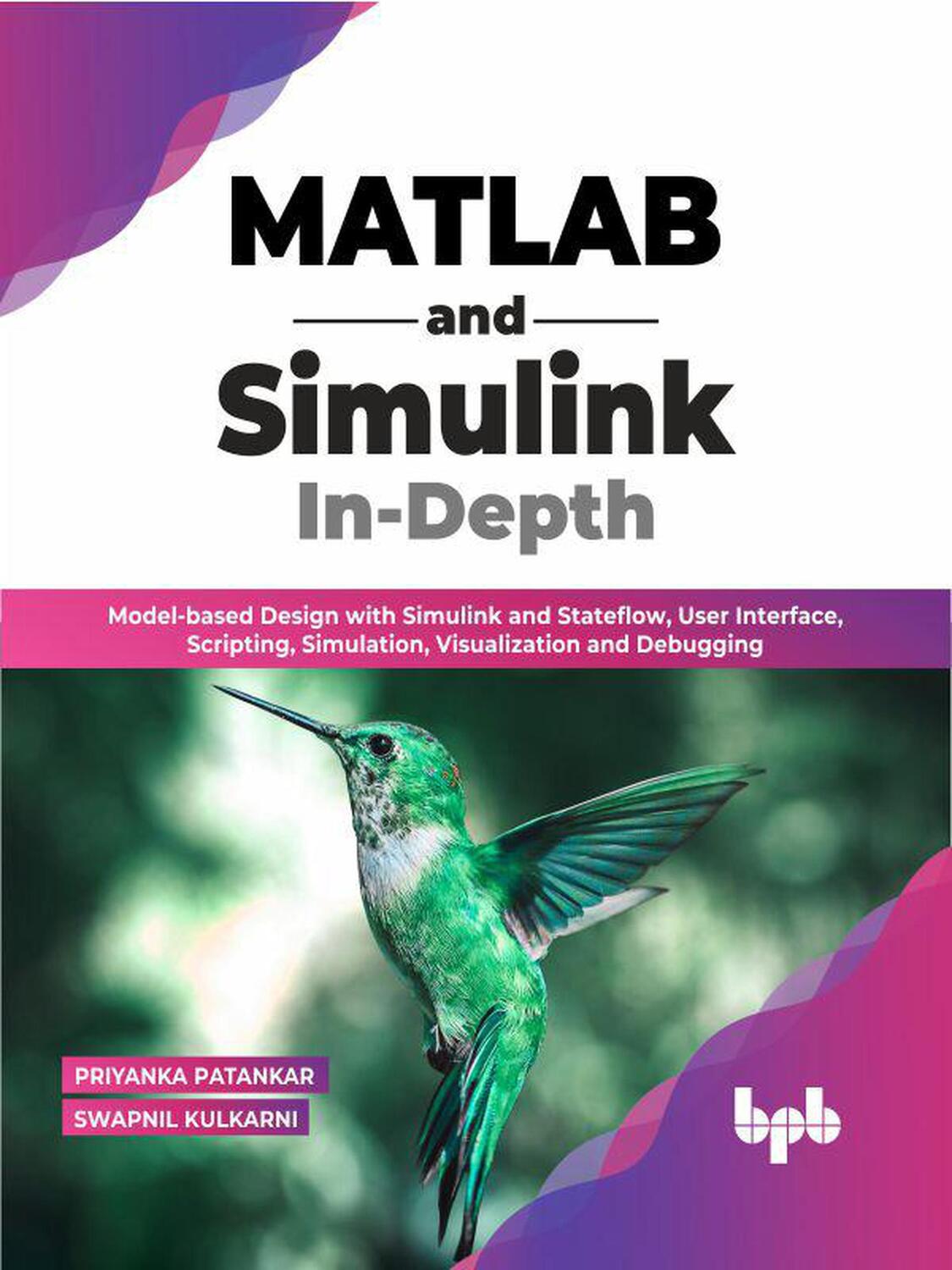 Cover: 9789355511997 | MATLAB and Simulink In-Depth | Priyanka Patankar Swapnil Kulkarni