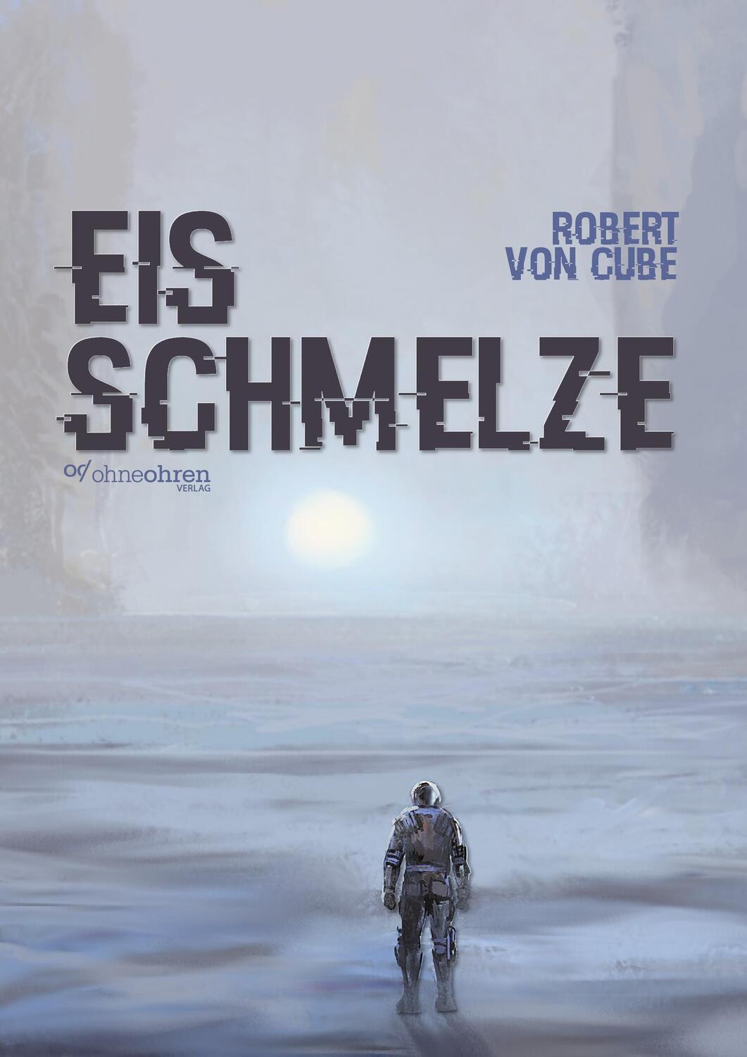 Cover: 9783903296336 | Eisschmelze | Robert von Cube | Taschenbuch | Deutsch | 2021