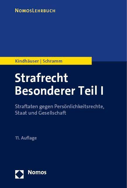 Cover: 9783848775248 | Strafrecht Besonderer Teil I | Urs Kindhäuser (u. a.) | Taschenbuch