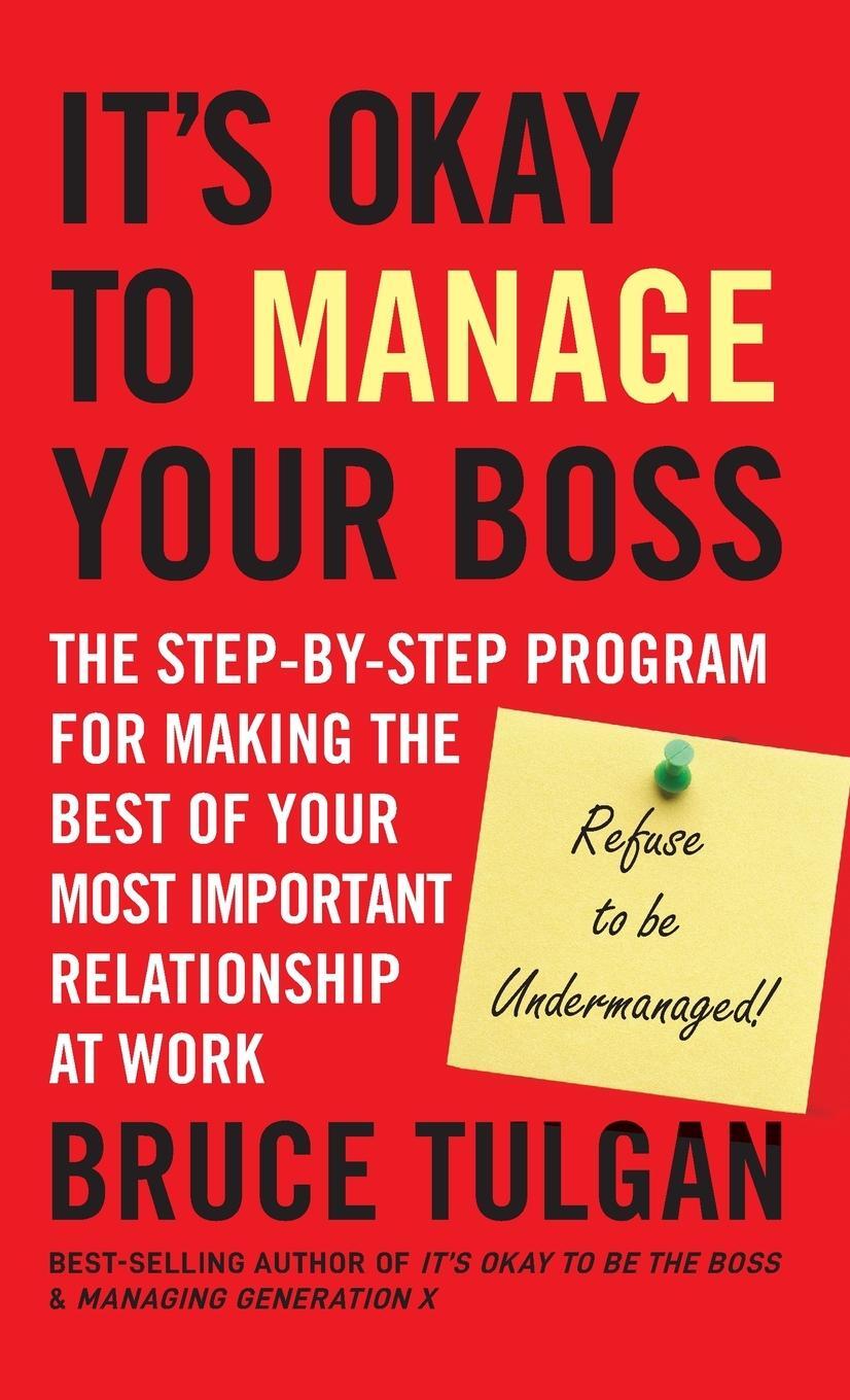 Cover: 9780470605301 | It's Okay to Manage Your Boss | Bruce Tulgan | Buch | 208 S. | 2010