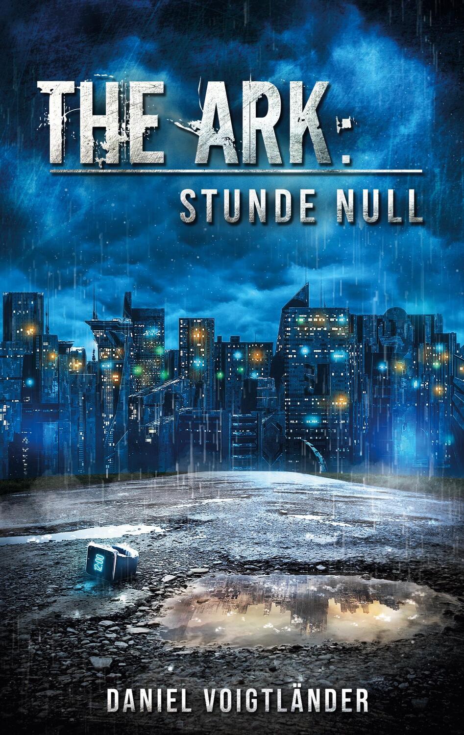 Cover: 9783759702869 | The Ark: Stunde Null | Daniel Voigtländer | Taschenbuch | Paperback