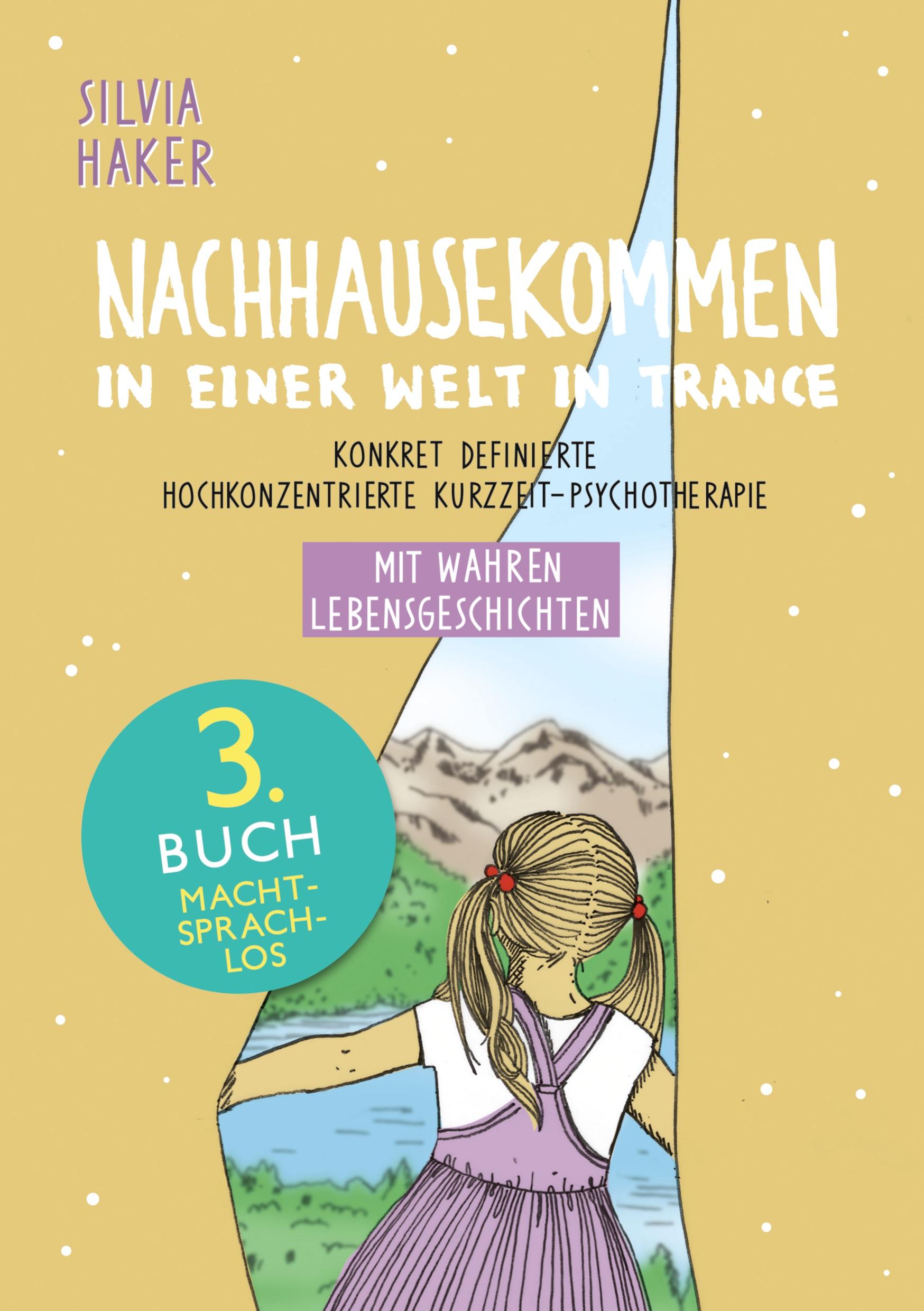 Cover: 9783758318696 | Nachhausekommen in einer Welt in Trance, 3. Buch | Silvia Haker | Buch