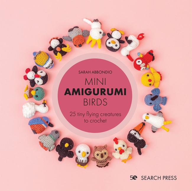 Cover: 9781800920439 | Mini Amigurumi Birds | 25 Tiny Flying Creatures to Crochet | Abbondio