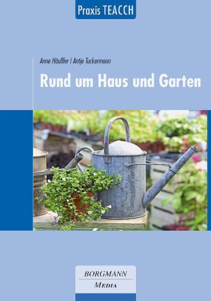 Cover: 9783938187791 | Rund um Haus und Garten | Anne Häußler (u. a.) | Taschenbuch | 72 S.