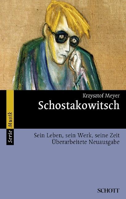 Cover: 9783254083760 | Dmitri Schostakowitsch | Sein Leben, sein Werk, seine Zeit | Meyer