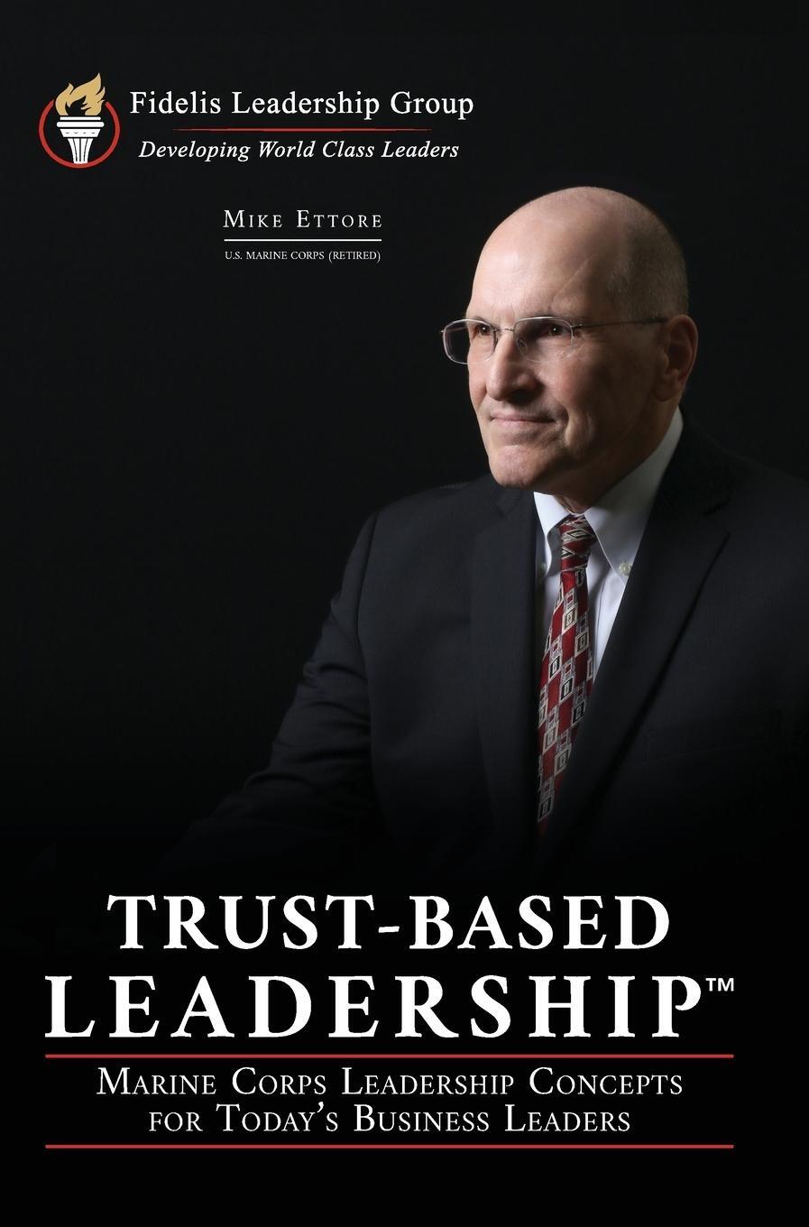 Cover: 9780989822985 | Trust-Based Leadership | Mike Ettore | Buch | Englisch | 2020