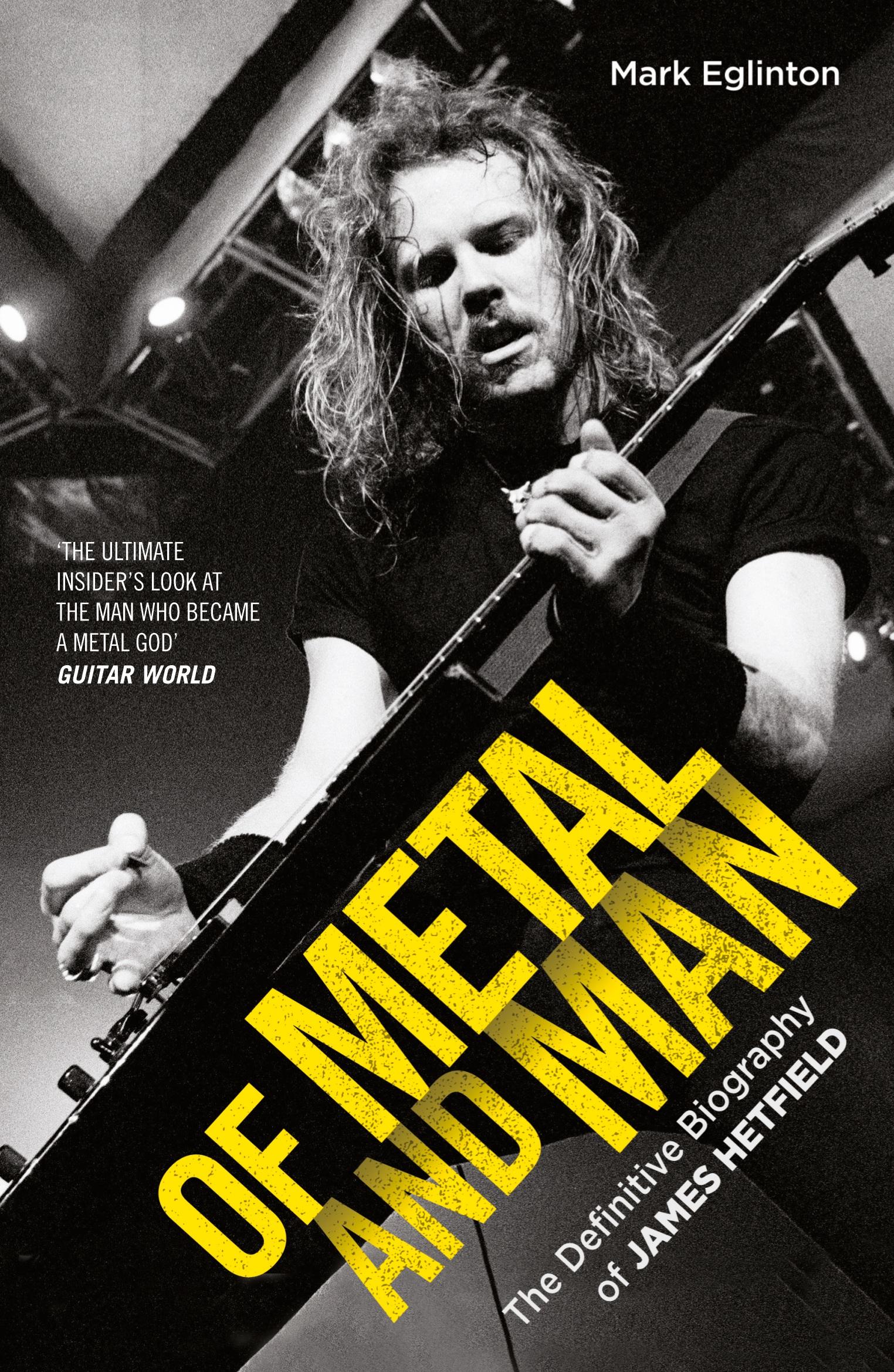 Cover: 9781786064189 | Of Metal and Man - The Definitive Biography of James Hetfield | Buch