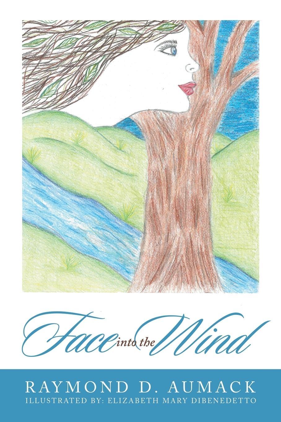 Cover: 9781546248958 | Face into the Wind | Raymond D. Aumack | Taschenbuch | Paperback