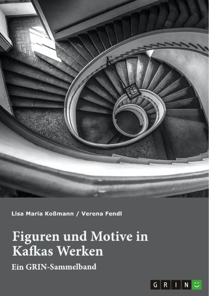 Cover: 9783963552076 | Figuren und Motive in Kafkas Werken. Am Beispiel von Kafkas "Der...