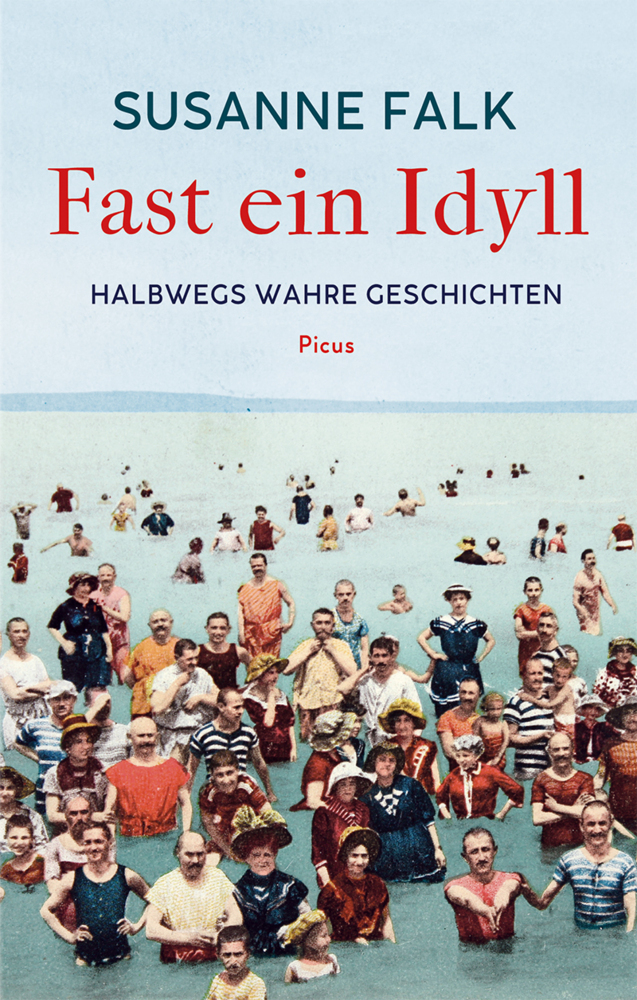 Cover: 9783711721181 | Fast ein Idyll | Halbwegs wahre Geschichten | Susanne Falk | Buch