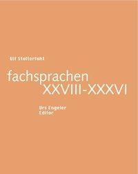 Cover: 9783938767689 | fachsprachen XXVIII-XXXVI | Sammlung Urs Engeler Editor 79 | Buch