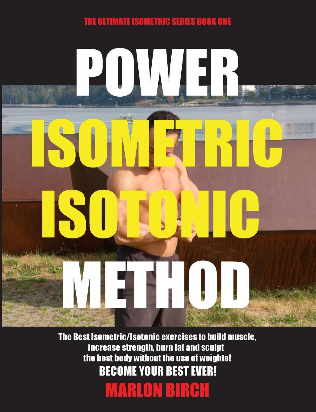 Cover: 9781927558737 | Power Isometric Isotonic Method | Marlon Birch | Taschenbuch | 2019