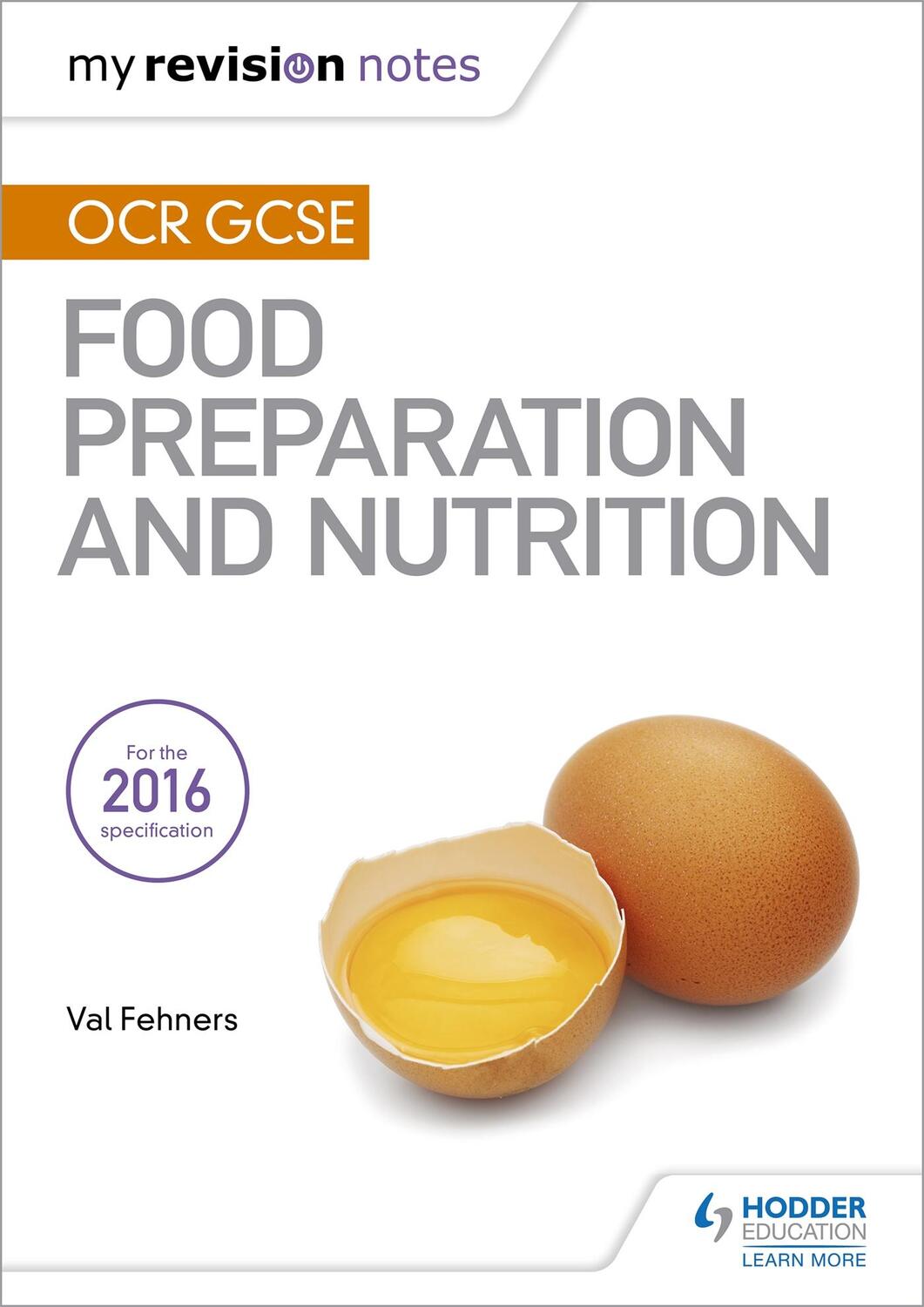 Cover: 9781471887000 | My Revision Notes: OCR GCSE Food Preparation and Nutrition | Fehners