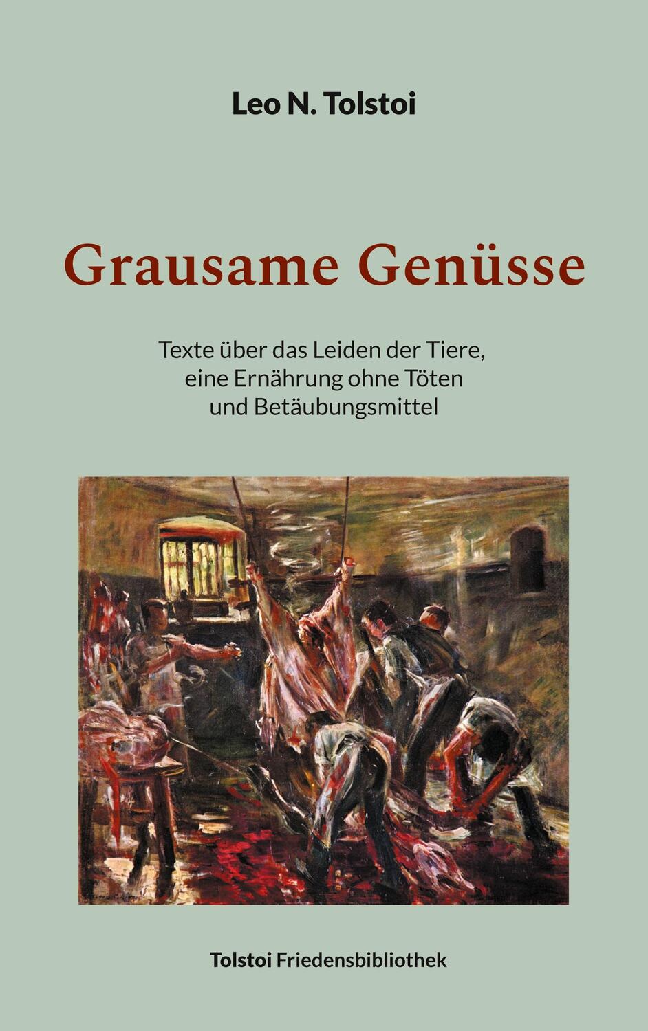 Cover: 9783758307454 | Grausame Genüsse | Leo N. Tolstoi | Taschenbuch | Paperback | 316 S.