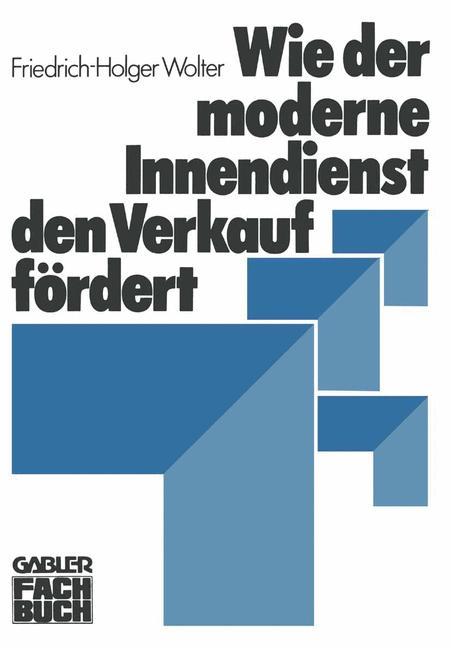 Cover: 9783409962117 | Wie der moderne Innendienst den Verkauf fördert | Wolter | Taschenbuch