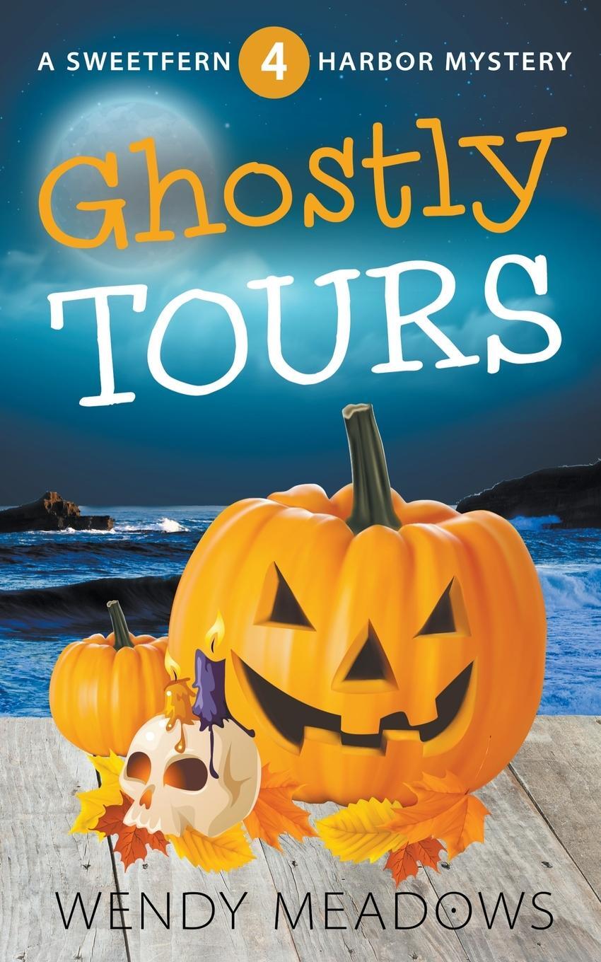 Cover: 9798201114039 | Ghostly Tours | Wendy Meadows | Taschenbuch | Sweetfern Harbor Mystery