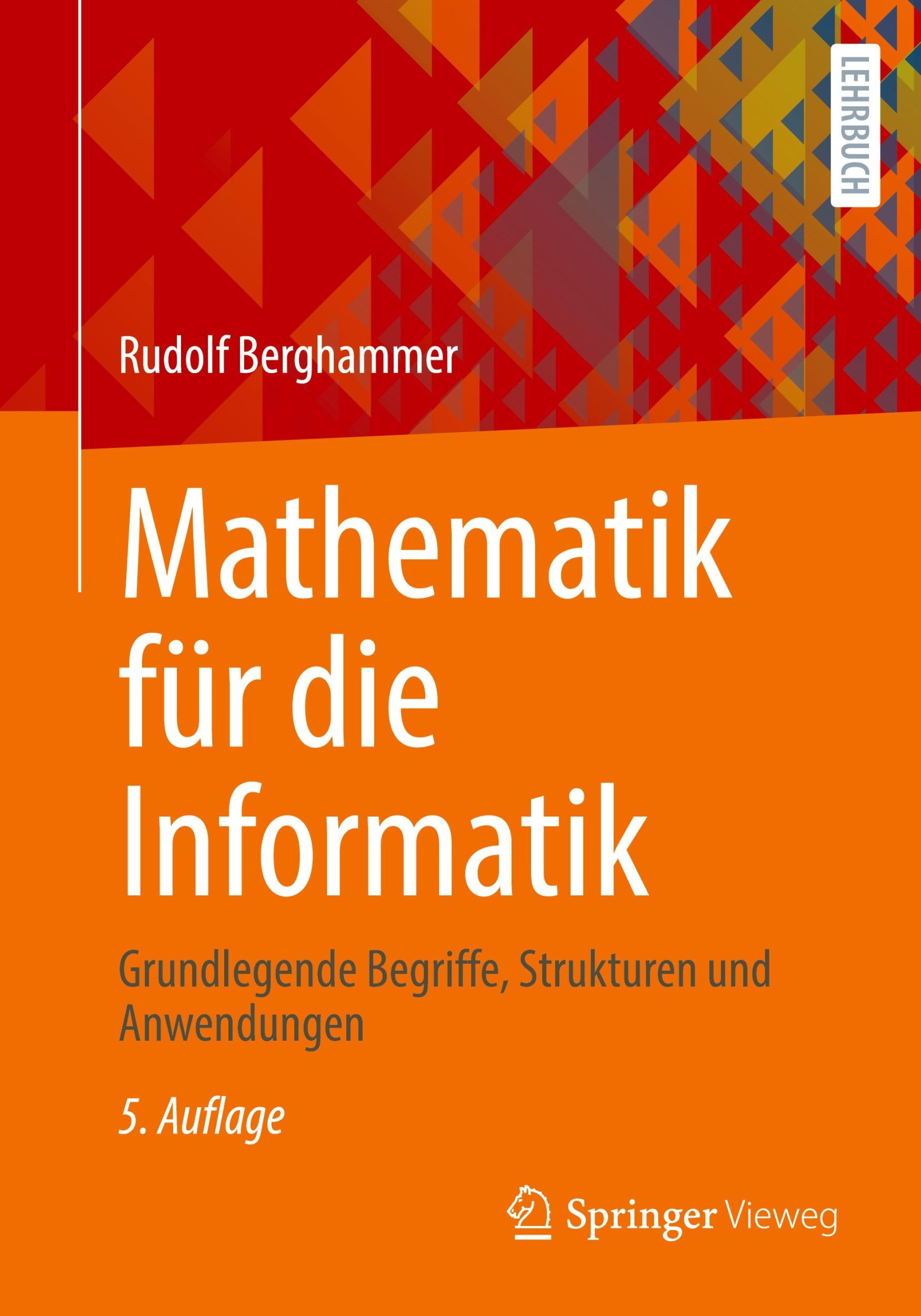 Cover: 9783658441487 | Mathematik für die Informatik | Rudolf Berghammer | Taschenbuch | xiv