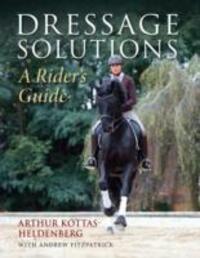 Cover: 9781905693825 | Dressage Solutions | A Rider's Guide | Arthur Kottas-Heldenburg | Buch