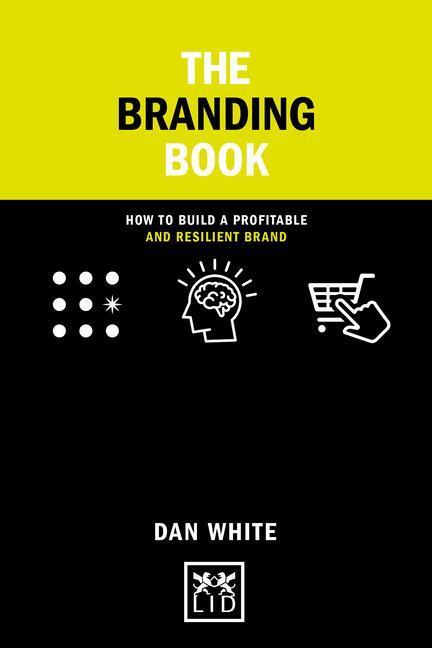 Cover: 9781911687702 | The Smart Branding Book | Dan White | Buch | Concise Advice | Englisch