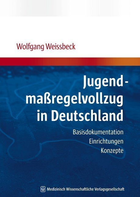 Cover: 9783939069942 | Jugendmaßregelvollzug in Deutschland | Wolfgang Weissbeck | Buch