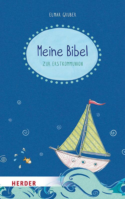 Cover: 9783451716010 | Meine Bibel zum Fest der Erstkommunion | Elmar Gruber | Buch | Deutsch