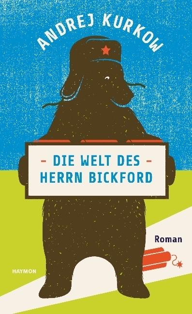 Cover: 9783709972816 | Die Welt des Herrn Bickford | Roman | Andrej Kurkow | Buch | 2017