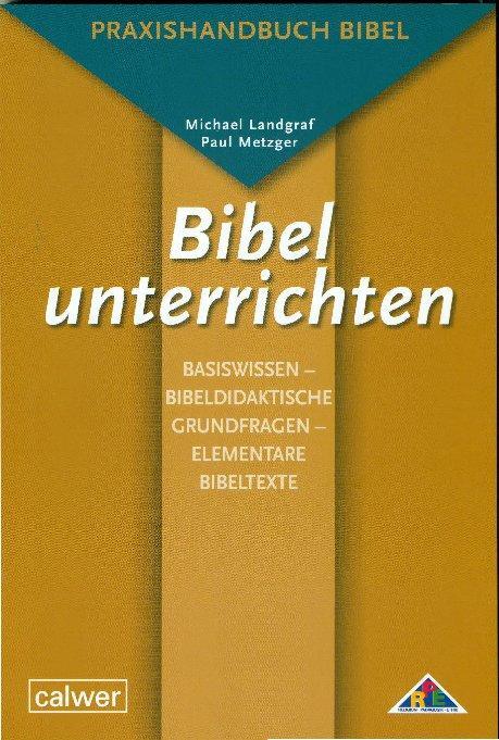 Cover: 9783766841803 | Bibel unterrichten Basiswissen - Bibeldidaktische Grundfragen -...