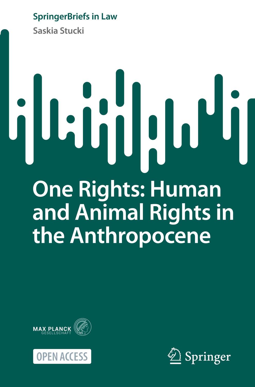 Cover: 9783031192036 | One Rights: Human and Animal Rights in the Anthropocene | Stucki | x