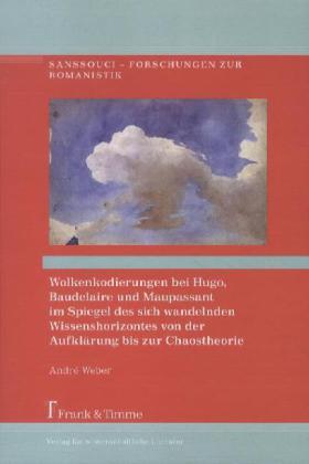 Cover: 9783865964519 | Wolkenkodierungen bei Hugo, Baudelaire u. Maupassant im Spiegel d....