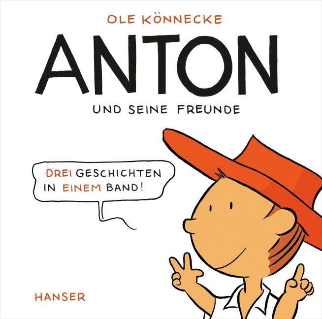 Cover: 9783446239180 | Anton und seine Freunde | Drei Geschichten in einem Band! | Könnecke