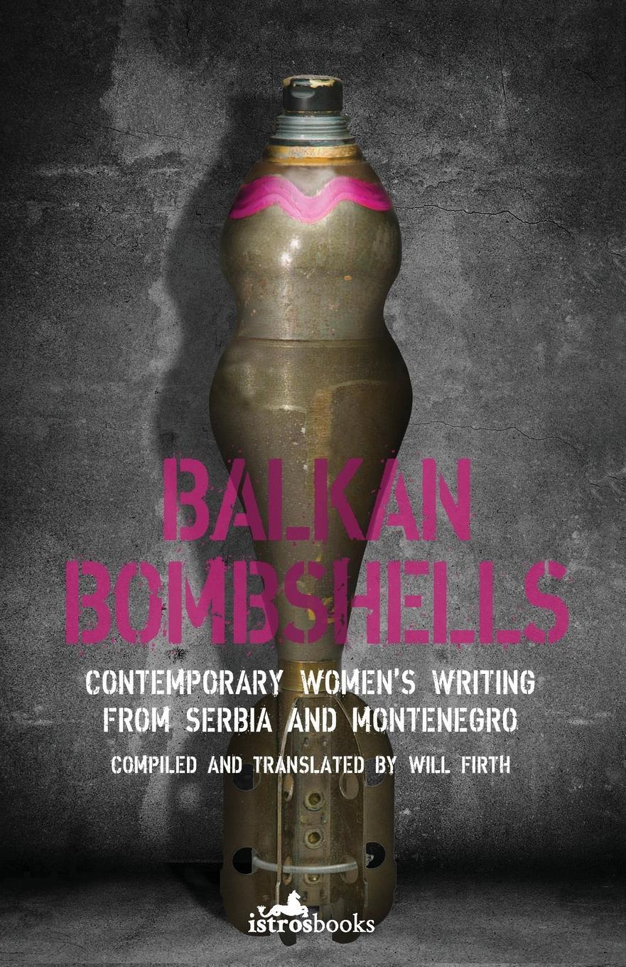 Cover: 9781912545841 | Balkan Bombshells | Will Firth | Taschenbuch | Paperback | Englisch