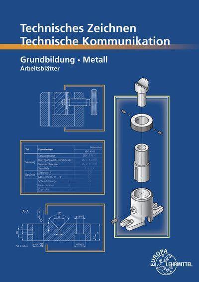 Cover: 9783758512131 | Technisches Zeichnen / Technische Kommunikation Metall Grundbildung