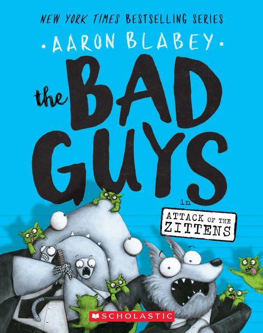 Cover: 9781338087536 | The Bad Guys in Attack of the Zittens (the Bad Guys #4) | Volume 4