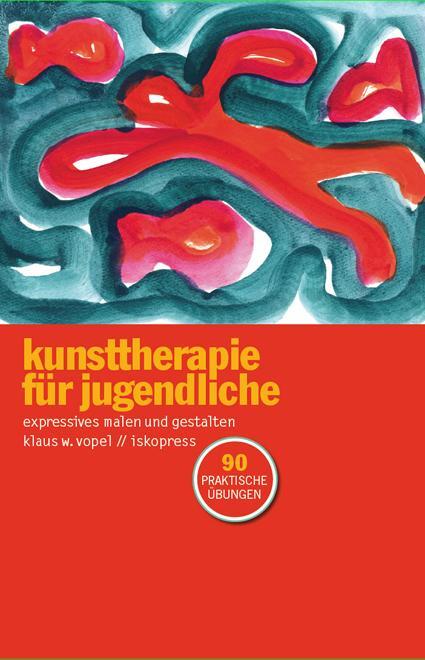 Cover: 9783894033989 | Kunsttherapie für Jugendliche | 90 Ideen zum Malen und Gestalten