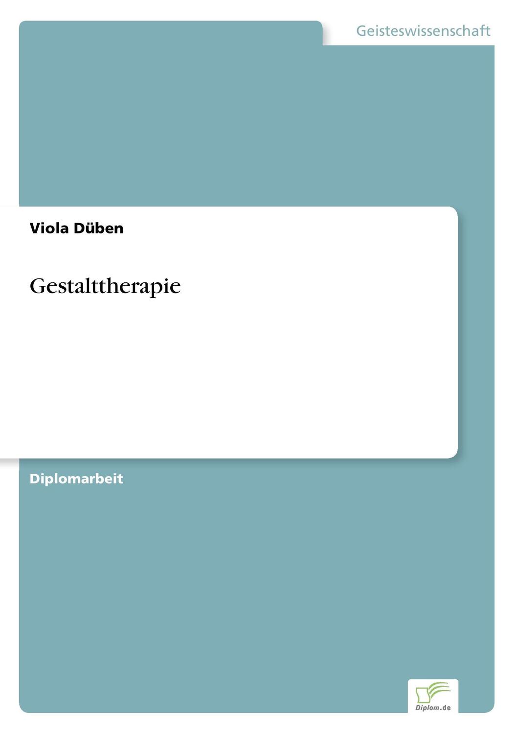 Cover: 9783838601496 | Gestalttherapie | Viola Düben | Taschenbuch | Paperback | 124 S.