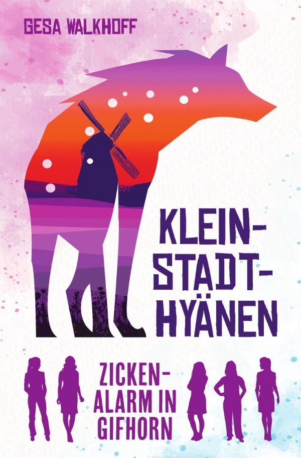 Cover: 9783754923252 | Kleinstadt-Hyänen | Zickenalarm in Gifhorn | Gesa Walkhoff | Buch