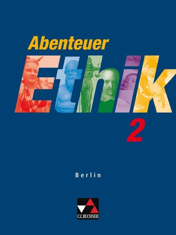 Cover: 9783766166432 | Abenteuer Ethik Berlin 2 | Für die Jahrgangsstufen 9/10 | Böhm (u. a.)