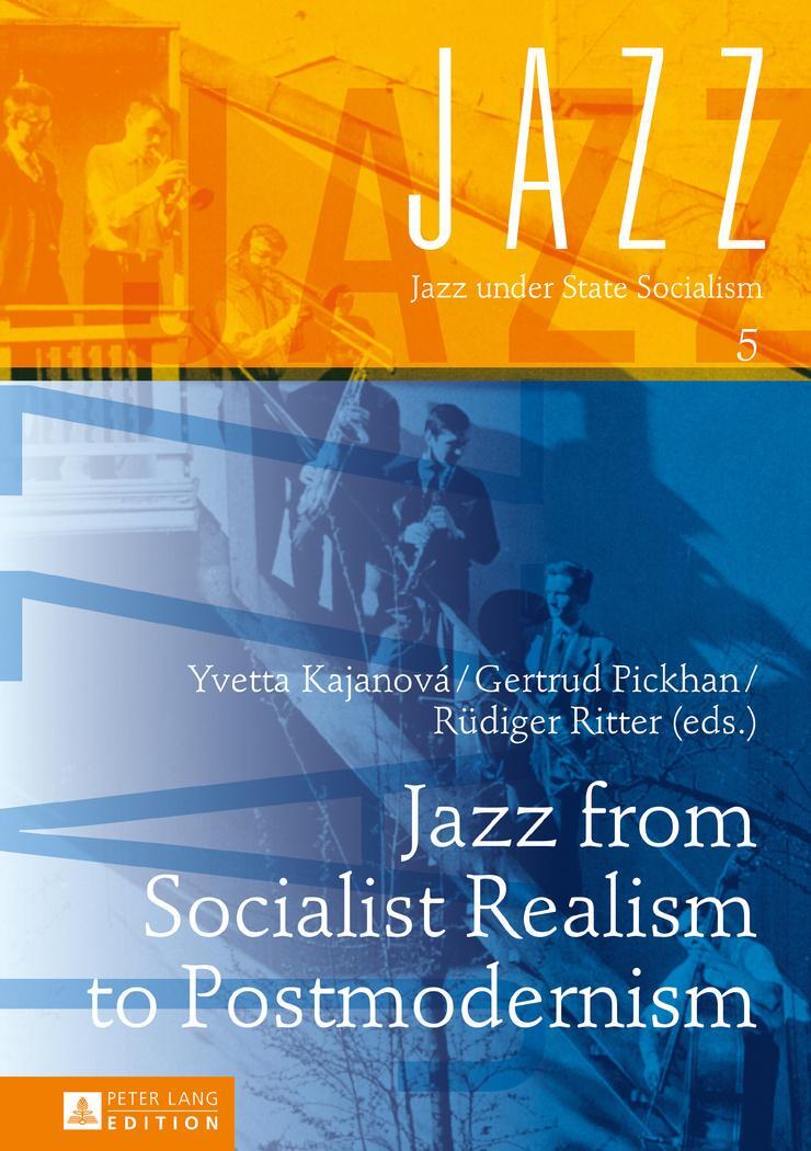 Cover: 9783631671733 | Jazz from Socialist Realism to Postmodernism | Yvetta Kajanová (u. a.)