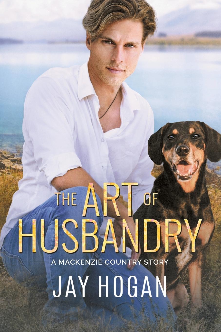 Cover: 9781991104113 | The Art of Husbandry | Jay Hogan | Taschenbuch | Paperback | Englisch