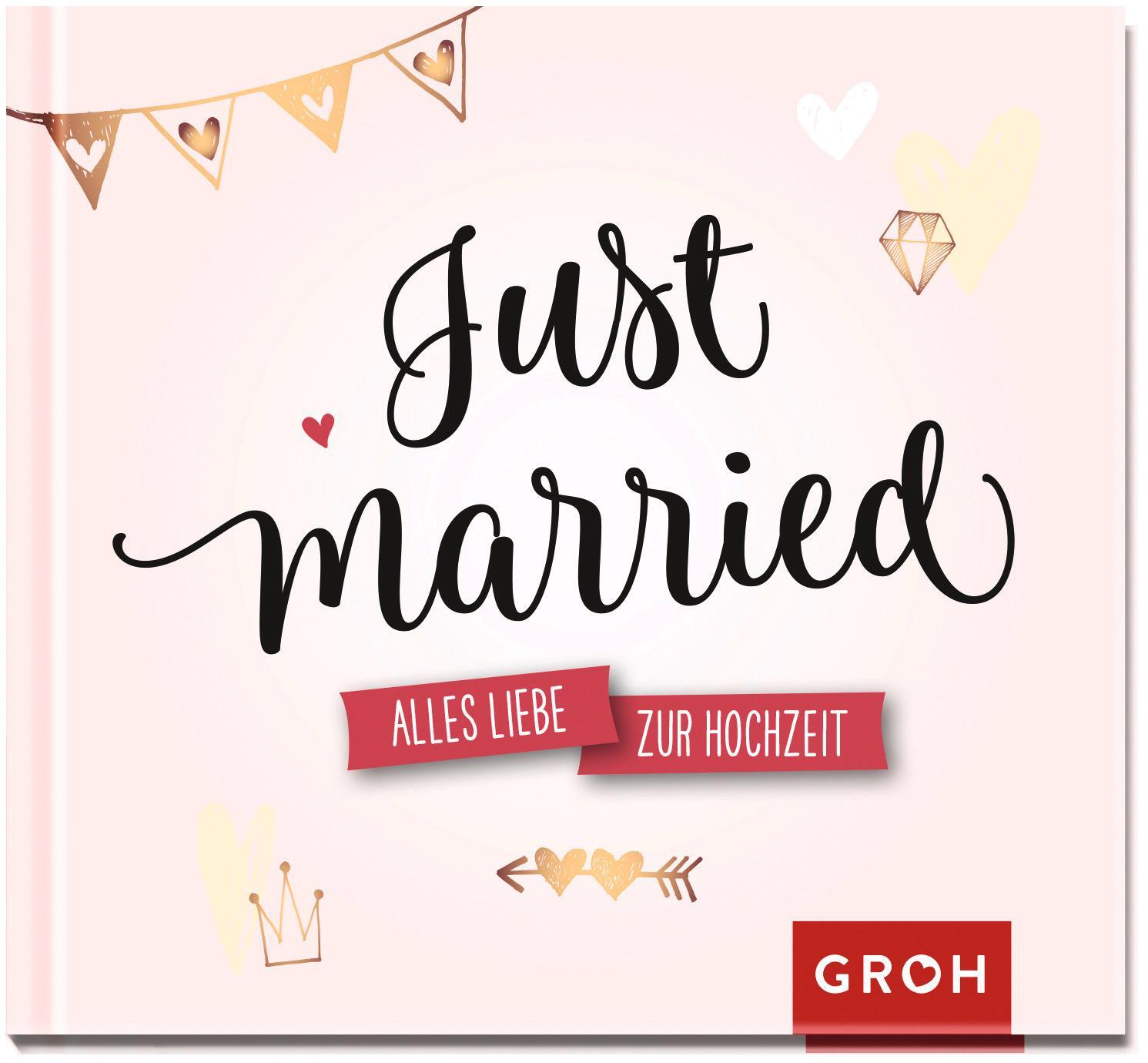 Cover: 9783848523962 | Just married. | Alles Liebe zur Hochzeit | Groh Verlag | Buch | 48 S.