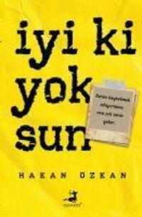 Cover: 9786057906816 | Iyi ki Yoksun | Hakan Özkan | Taschenbuch | Türkisch | 2020
