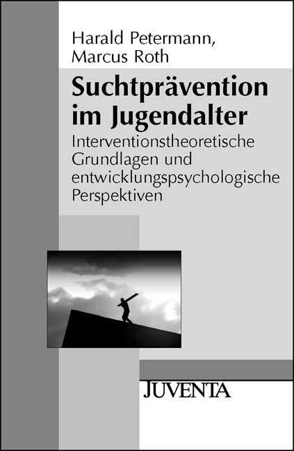 Cover: 9783779917274 | Suchtprävention im Jugendalter | Harald/Roth, Marcus Petermann | Buch