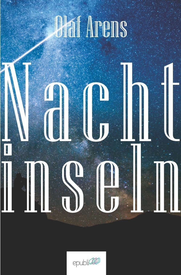 Cover: 9783737570961 | Nachtinseln | Olaf Arens | Taschenbuch | Deutsch | 2015 | epubli