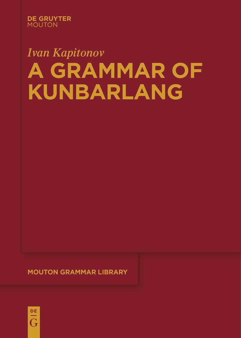 Cover: 9783111274539 | A Grammar of Kunbarlang | Ivan Kapitonov | Taschenbuch | ISSN | 2023